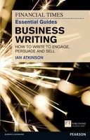 Financial Times Essential Guide To Business Writing, The Ian Atkinson Buch 2024
