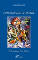 L'ennemi Au Coeur Du Politique Jacques Beauchard Taschenbuch 164 S. FranzöSisch