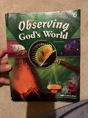 Abeka Observing God's World and choosing good health 4th Edition 6th Science 6