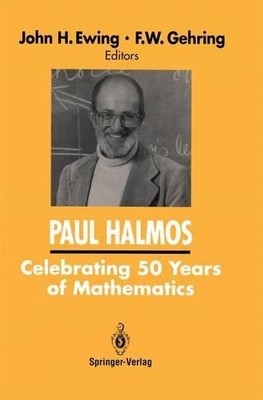 Ewing, John Paul Halmos Celebrating 50 Years Of Mathematics Book NEU