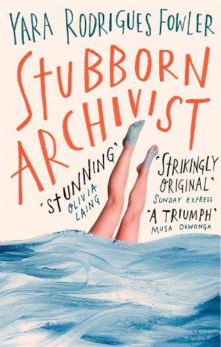 Yara Rodrigues Fowler Stubborn Archivist (taschenbuch)