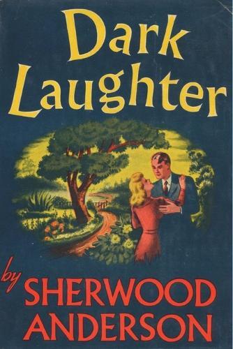 Sherwood Anderson Dark Laughter (Tascabile)