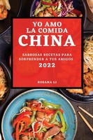 Rosana LI | YO AMO LA Comida China 2022 | Taschenbuch | Spanisch (2022)