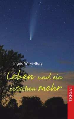 Leben und ein bisschen mehr Erinnerungen Ingrid Wilke-Bury Taschenbuch Deutsch