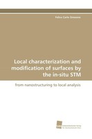 Felice Carlo Simeone | Local Characterization And Modification Of Surfaces By...