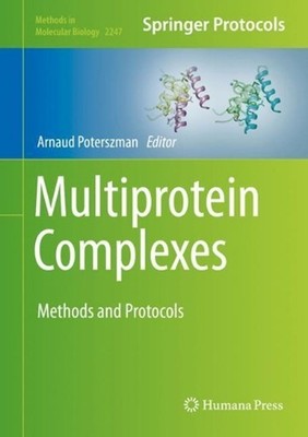 Multiprotein Complexes: Methods and Protocols by Arnaud Poterszman (English) Har