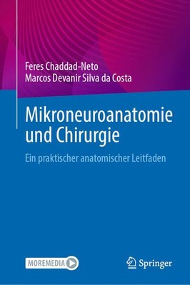 Mikroneuroanatomie und Chirurgie: Ein praktischer anatomischer Leitfaden Chaddad