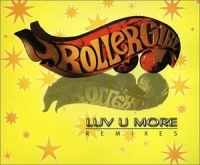 Rollergirl - Single-CD - Luv u more-Remixes (1999)