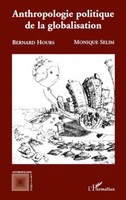Monique Selim (U. A.) | Anthropologie Politique De La Globalisation | Buch