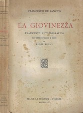 La giovinezza. Frammento autobiografico. Francesco De Sanctis. 1941. .