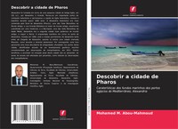 Mohamed M. Abou-Mahmoud | Descobrir A Cidade De Pharos | Taschenbuch (2024)