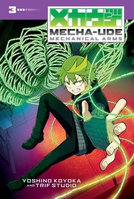 Mecha-Ude: Mechanical Arms (Volume 3), Koyoka, Yoshino