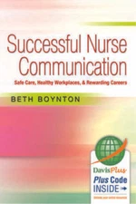 Successful Nurse Communication: Safe Care, Healthy Workplaces & Rewarding - GOOD