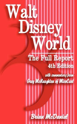 Walt Disney World The Full Report: 4th Edition Brian McDaniel Taschenbuch 2008