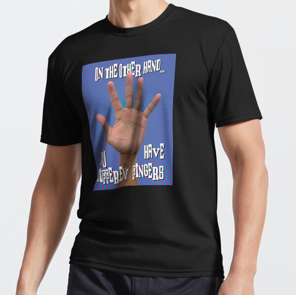 D'altra parte hai dita diverse. T shirt divertente attiva