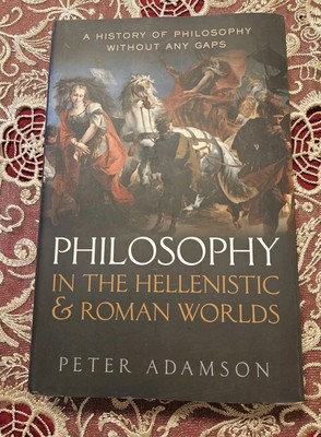 Philosophy in the Hellenistic & Roman Worlds - Hardcover by Peter Adamson - OUP