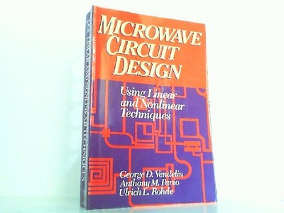 Microwave Circuit Design - Using Linear and Nonlinear. Vendelin, George, Anthony