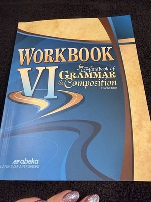 Abeka Workbook For Handbook Of Grammer & Composition 6 VI 4th Edition HAS WRITIN
