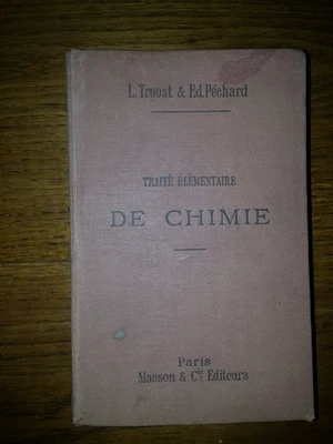 traité élémentaire de chimie L.Troost & Ed.Péchard Masson éditeur 1920 - Photo 1/4