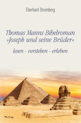 Thomas Manns Bibelroman Joseph und seine Brüder: lesen ? verstehen ? erleben Str