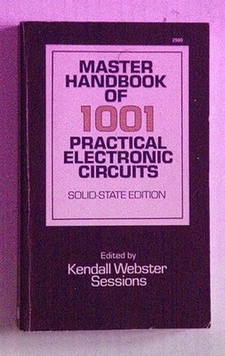 Master Handbook of 1001 Practical Electronic Circuits : Solid-State Edition ...