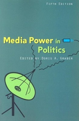 Media Power in Politics Perfect Doris A. Graber
