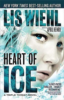 Triple Threat #3 Heart of Ice Lis Wiehl , April Henry (Contributor)(2011)