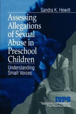 Assessing Allegations of Sexual Abuse in Preschool Children: Understanding...