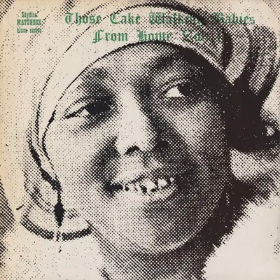 LP Those Cake Walking Babies From Home: Vol. 1 Various NEAR MINT Saydisc Mat