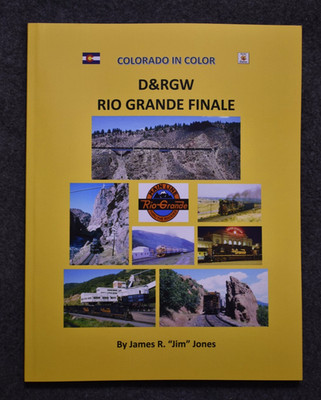 D&RGW RIO GRANDE FINALE signed numbered ALL-COLOR Colorado railroad book