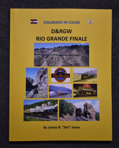 D&RGW RIO GRANDE FINALE signed numbered ALL-COLOR Colorado railroad book