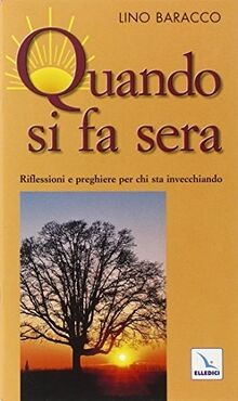 Quando si fa sera. Riflessioni e preghiere per chi sta i... | Buch | Zustand gut