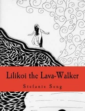 Lilikoi the Lava-walker, Paperback by Seng, Stefanie, Like New Used, Free shi...