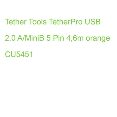 Tether Tools TetherPro USB 2.0 A/MiniB 5 Pin 4,6m orange CU5451 (0858977002950)