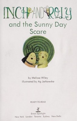 Inch and Roly and the Sunny Day Scare: Ready-to-Read Level 1 by Wiley, Melissa,