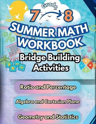 Sommer Mathe Arbeitsbuch 7-8 Klasse Brückenbau Aktivitäten: 7. bis 8. Klasse Zusammenfassung
