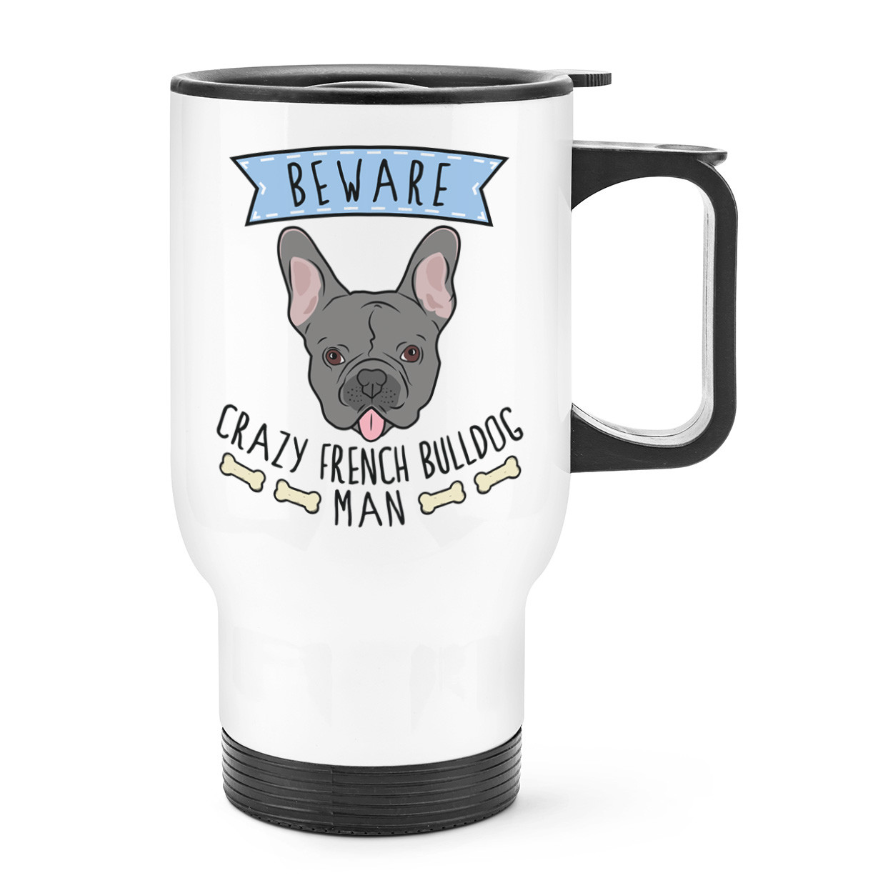 Beware Crazy French Bulldog Man Travel Mug Cup With Handle - Funny Dog Puppy