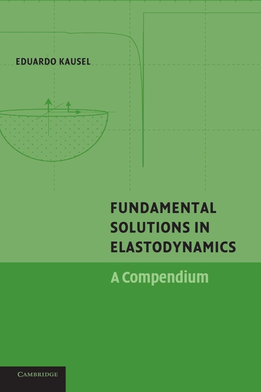 Thumbnail - Eduardo Kausel | Fundamental Solutions In Elastodynamics | Buch |