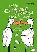 Thumbnail - Unser Klapperstorch Kugelt Rum Federleicht Zum Wunschkind | Buch |