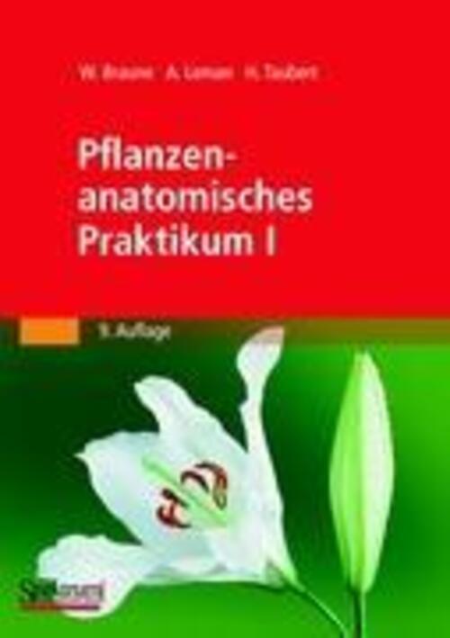 Thumbnail - Pflanzenanatomisches Praktikum I | Wolfram Braune (u. A.) | Deutsch |