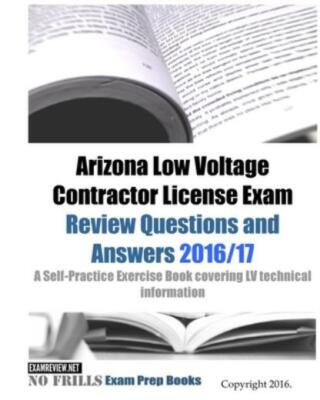 Arizona Low Voltage Contractor License Exam Review Questions And Answers 20...