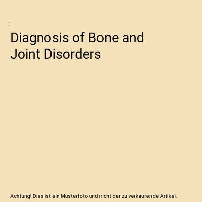 Diagnosis of Bone and Joint Disorders