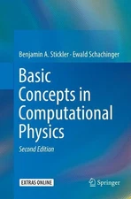Basic Concepts in Computational Physics by Benjamin A. Stickler (English) Paperb