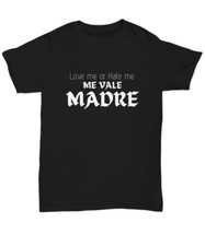 Black T Shirt, Funny T Shirts - Me Vale Madre Black Unisex Tee - Unisex Tee