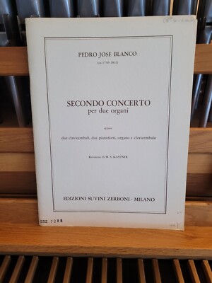 * Jose Blanco: Second Concerto for 2 Organs; (Zerboni)