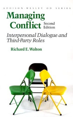 Managing Conflict : Interpersonal Dialogue and Third-Party Roles