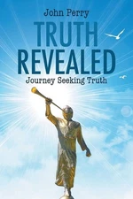 Truth Revealed: Journey Seeking Truth by John Perry (English) Paperback Book