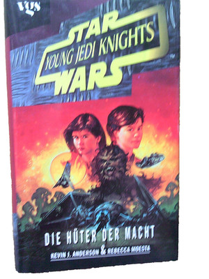 Star Wars Young Jedi Knights - Die Hüter der Macht - Kevin J. Anderson & Moesta
