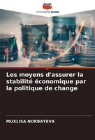 Les Moyens D'assurer La Stabilité éConomique Par La Politique De Change Buch