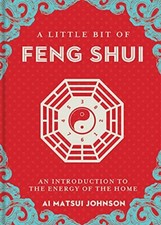 Image of A Little Bit of Feng Shui: An Introduction to the Energy of the Home by Ai ...